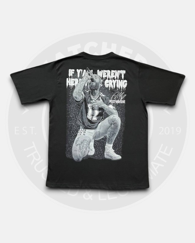 Post Malone If Y'all Weren't Here I'd Be Crying T-Shirt